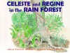 Celeste & Regine in the Rain Forest - Frances Gilbert