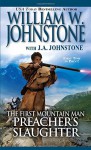 Preacher's Slaughter (First Mountain Man) - William W. Johnstone, J.A. Johnstone