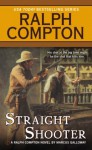 Straight Shooter (Ralph Compton Western Series) - Marcus Galloway, Ralph Compton