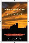 A Prayer for the Night: An Amish-Country Mystery - P.L. Gaus