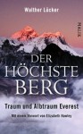 Der höchste Berg: Traum und Albtraum Everest (German Edition) - Walther Lücker