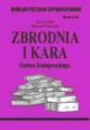 Biblioteczka opracowań. Zeszyt 42. Zbrodnia i kara Fiodora Dostojewskiego - Danuta Polańczyk