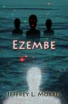 Ezembe - Jeffrey L. Morris