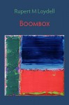 Boombox - Rupert M. Loydell