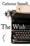 The Wish - Catherine Stovall