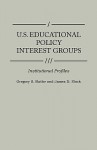 U.S. Educational Policy Interest Groups: Institutional Profiles - Gregory S. Butler, James D. Slack