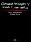 Chemical Principles of Textile Conservation - Agnes Timar-Balazsy, Dinah Eastop