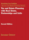 Tax and Estate Planning with Real Estate, Partnerships and LLCs (August 2010 Edition) - Jerome Ostrov