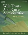 Wills, Trusts and Estate Administration - Dennis R. Hower, Peter Kahn