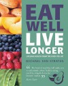 Eat Well Live Longer - Michael van Straten