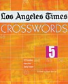 Los Angeles Times Crosswords 5: 72 Puzzles from the Daily Paper - Rich Norris