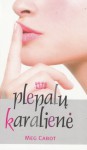 Plepalų karalienė - Meg Cabot, Gražina Nemunienė