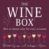 The Wine Box: How to choose wine for every occasion - George Stuart, Maggie Rosen