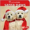 Santa Paws (Paw Pals Series) - Rachael Hale, Jane Gerver