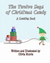 The Twelve Days of Christmas Candy: A Counting Book - Olivia Morris