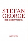 Der Siebente Ring (Sämtliche Werke, #6/7) - Stefan George