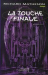 La Touche Finale - Richard Matheson