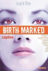 Captive - Caragh M. O'Brien, Hélène Bury