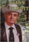 Glenn Elliott: A Ranger's Ranger - Glenn Elliott, Robert Nieman