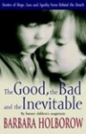 The Good, the Bad and the Inevitable - Barbara Holborow