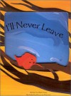 I'll Never Leave - Elaine Pease, Kerry Lee MacLean