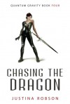 Chasing the Dragon - Justina Robson