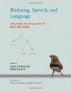 Birdsong, Speech, and Language: Exploring the Evolution of Mind and Brain - Johan J. Bolhuis, Martin Everaert, Robert C. Berwick, Noam Chomsky