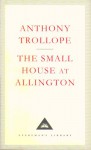 The Small House at Allington - Anthony Trollope