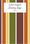 Every Eye - Isobel English