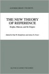 The New Theory of Reference: Kripke, Marcus, and Its Origins - Paul Humphreys, Paul W. Humphreys