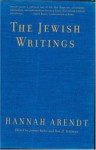 The Jewish Writings - Hannah Arendt