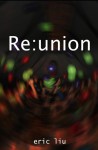 Re:union - Eric Liu