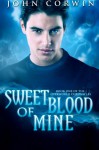 Sweet Blood of Mine: Book One of the Overworld Chronicles (Volume 1) - John Corwin