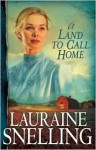 A Land to Call Home - Lauraine Snelling