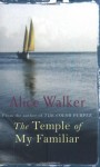 The Temple Of My Familiar - Alice Walker