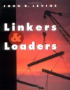 Linkers and Loaders (The Morgan Kaufmann Series in Software Engineering and Programming) - John R. Levine