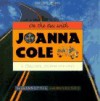 On the Bus with Joanna Cole: A Creative Autobiography - Joanna Cole, Wendy Saul