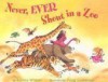 Never, Ever Shout in a Zoo - Karma Wilson, Douglas Cushman
