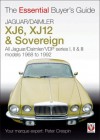 Jaguar/Daimler XJ6, XJ12 & Sovereign: All Jaguar/Daimler/VDP series I, II & III models 1968 to 1992 (Essential Buyer's Guide) - Peter Crespin