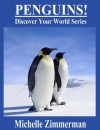 Penguins! (Discover Your World Series) - Michelle Zimmerman