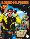 Tex n. 527: Il segno del potere - Claudio Nizzi, Miguel Angel Repetto, Claudio Villa