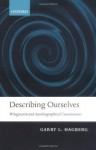 Describing Ourselves: Wittgenstein and Autobiographical Consciousness - Garry L. Hagberg