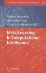 Meta Learning In Computational Intelligence (Studies In Computational Intelligence) - Norbert Jankowski, Wodzisaw Duch, Krzysztof Grbczewski