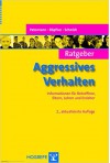 Ratgeber Aggressives Verhalten - Franz Petermann, Manfred D?pfner, Martin H. Schmidt