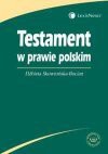 Testament w prawie polskim - Elżbieta. Skowrońska-Bocian