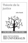 Théorie de la justice de John Rawls (Les Fiches de lecture d'Universalis) ((Les Fiches de lecture d'Universalis)) (French Edition) - Encyclopædia Universalis