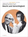 absolute(ly) Macht und Gerechtigkeit - Fons Elders, Michel Foucault, Noam Chomsky