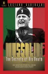 Mussolini: The Secrets of His Death - Luciano Garibaldi