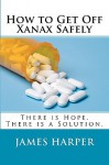 How to Get Off Xanax Safely - James Harper