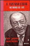 Los Pasos Contados: Memorias III - Fernando Vizcaíno Casas